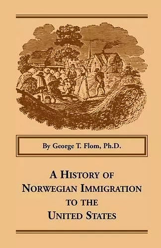 A History of Norwegian Immigration to the United States cover