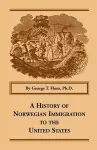 A History of Norwegian Immigration to the United States cover