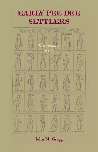 Early Pee Dee Settlers, (Two volumes in One) cover