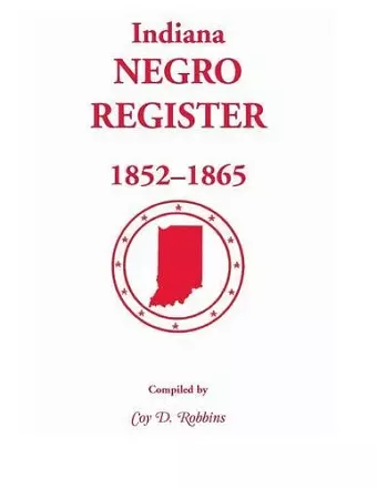 Indiana Negro Register, 1852-1865 cover