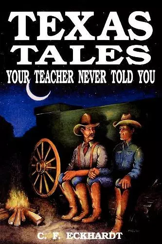 Texas Tales Your Teacher Never Told You cover