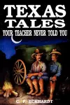 Texas Tales Your Teacher Never Told You cover