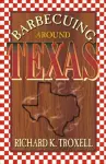 Barbecuing around Texas cover