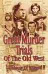 Great Murder Trials of the Old West cover