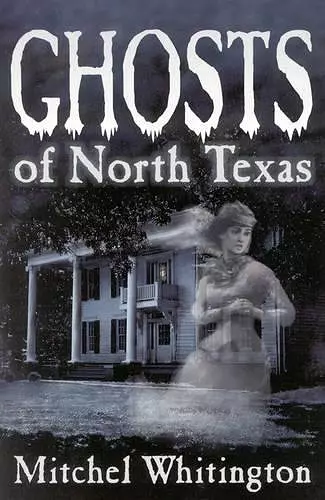 Ghosts of North Texas cover