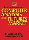 Technical Traders Guide to Computer Analysis of the Futures Markets cover
