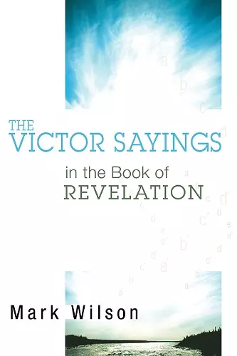 The Victor Sayings in the Book of Revelation cover