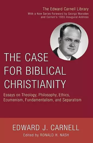 The Case for Biblical Christianity cover