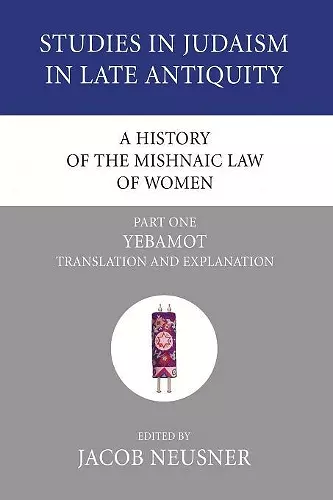 A History of the Mishnaic Law of Women, Part 1 cover