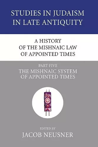 A History of the Mishnaic Law of Appointed Times, Part 5 cover