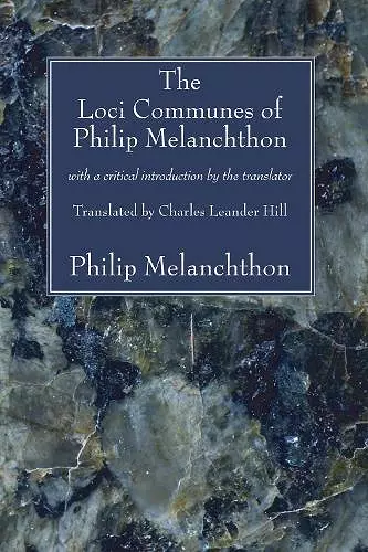 The Loci Communes of Philip Melanchthon cover