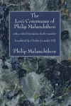 The Loci Communes of Philip Melanchthon cover