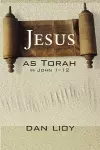 Jesus as Torah in John 1-12 cover