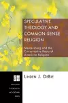 Speculative Theology and Common-sense Religion cover