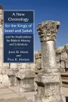 A New Chronology for the Kings of Israel and Judah and Its Implications for Biblical History and Literature cover