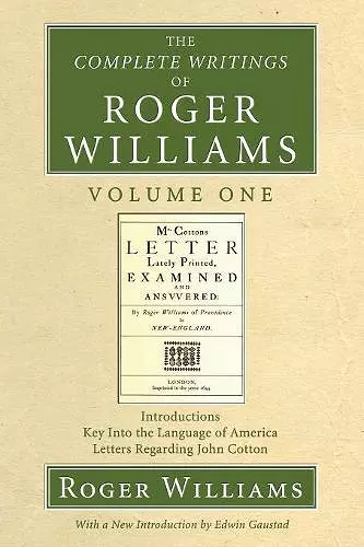 The Complete Writings of Roger Williams, Volume 1 cover