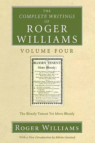 The Complete Writings of Roger Williams, Volume 4 cover