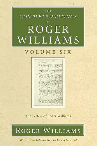 The Complete Writings of Roger Williams, Volume 6 cover