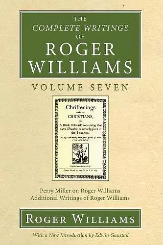 The Complete Writings of Roger Williams, Volume 7 cover