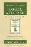 The Complete Writings of Roger Williams, Volume 7 cover