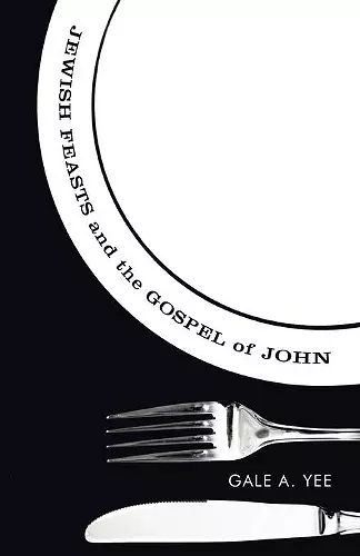 Jewish Feasts and the Gospel of John cover
