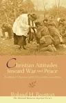 Christian Attitudes Toward War and Peace cover