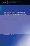 Pathways in Christian Music Communication cover