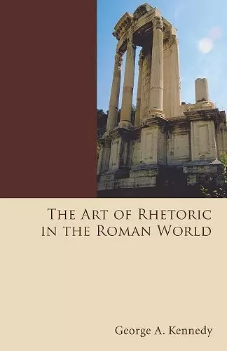 The Art of Rhetoric in the Roman World cover