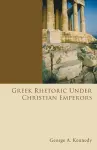 Greek Rhetoric Under Christian Emperors cover