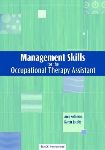 Management Skills for the Occupational Therapy Assistant cover