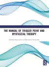 The Manual of Trigger Point and Myofascial Therapy cover