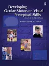 Developing Ocular Motor and Visual Perceptual Skills cover