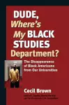 Dude, Where's My Black Studies Department? cover