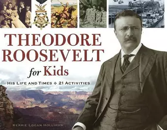 Theodore Roosevelt for Kids cover