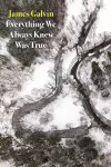 Everything We Always Knew Was True cover