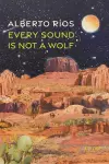 Every Sound Is Not a Wolf cover