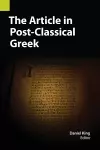 The Article in Post-Classical Greek cover