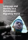 Language and Identity in a Multilingual, Migrating World cover