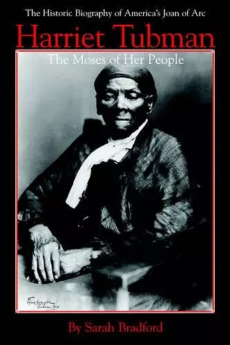 Harriet Tubman, the Moses of Her People cover