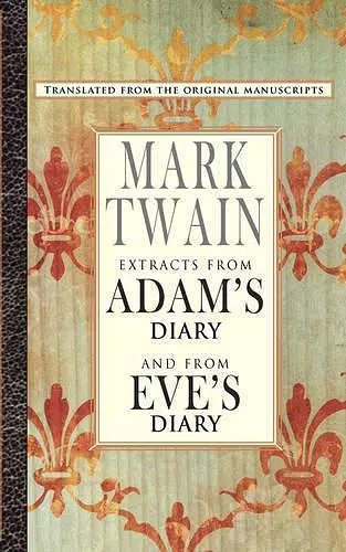 Extracts from Adam's Diary/Extracts from Eve's Diary cover