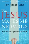 Why Jesus Makes Me Nervous cover