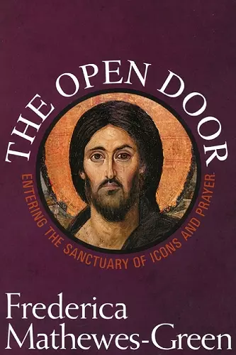 The Open Door: Entering the Sanctuary of Icons and Prayer cover