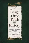 A Tough Little Patch of History cover