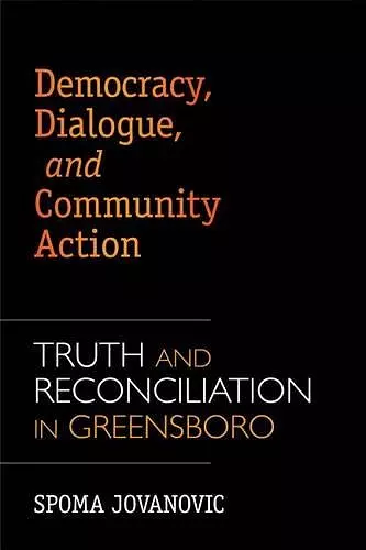 Democracy, Dialogue, and Community Action cover