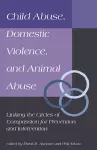 Child Abuse, Domestic Violence, and Animal Abuse cover