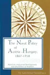 The Naval Policy of Austria-Hungary 1867-1918 cover