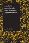 La Tradicion Manuscrita De Los Suenos De Quevedo Y La Primera Edicion cover