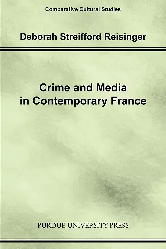 Crime and Media in Contemporary France cover