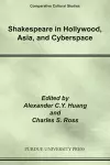 Shakespeare in Hollywood, Asia, and Cyberspace cover