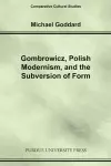 Gombrowicz, Polish Modernism and the Subversion of Form cover